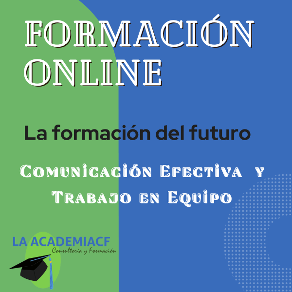 Comunicación Efectiva  y Trabajo en Equipo