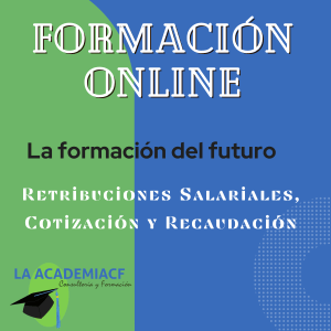 Retribuciones Salariales, Cotización y Recaudación