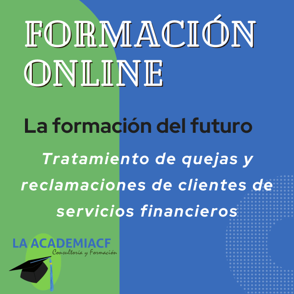 Tratamiento de quejas y reclamaciones de clientes de servicios financieros
