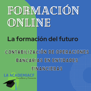 Contabilización de operaciones bancarias en entidades financieras