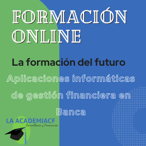 Aplicaciones informáticas de gestión financiera en Banca