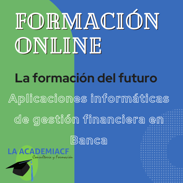 Aplicaciones informáticas de gestión financiera en Banca