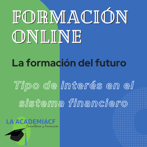 Tipo de interés en el sistema financiero