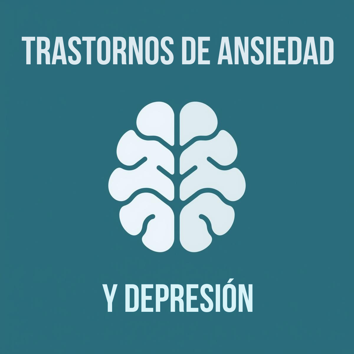 Trastornos de Ansiedad y Depresión